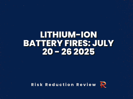 Lithium-Ion Battery Fires: July 20 - 26