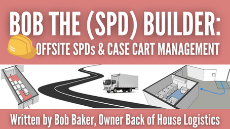 Bob the (SPD) Builder: Offsite SPDs & Case Cart Management