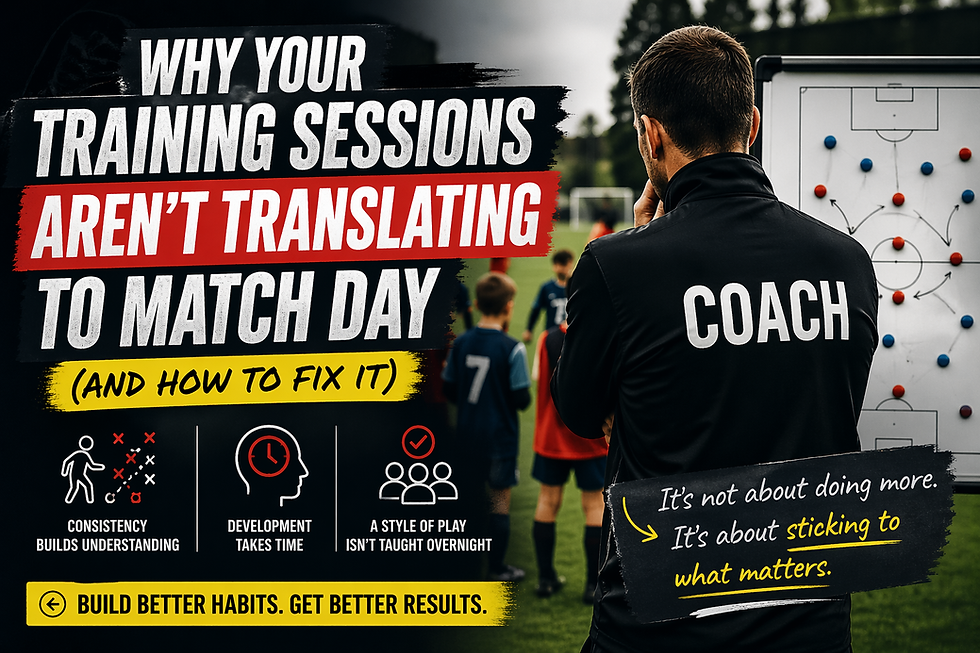 Coach in black jacket observes soccer strategy board on a field. Text: "WHY YOUR TRAINING SESSIONS AREN'T TRANSLATING TO MATCH DAY."