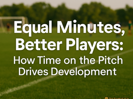Equal Minutes, Better Players: How Time on the Pitch Drives Development