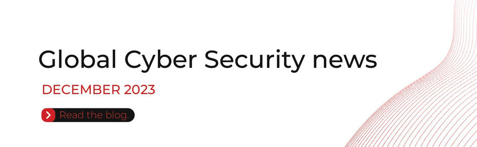 December 2023 Cybersecurity Highlights