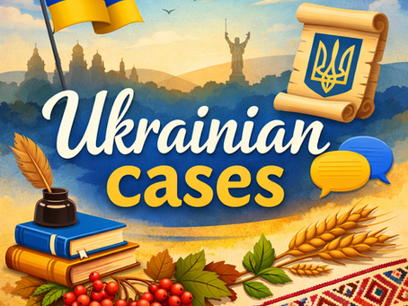 Ukrainian Cases Explained: Why They Matter and How They Shape Meaning