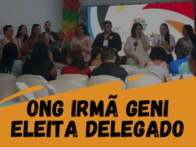 A ONG Irmã Geni é eleita Delegada de Direito na 15ª Conferência Municipal de Assistência Social de Bayeux