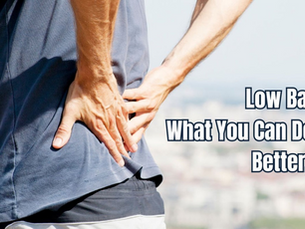 Low Back Pain: What You Can Do to Feel Better, Sooner