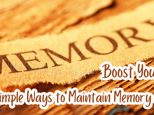 Boost Your Brain: Simple Ways to Maintain Memory as You Age