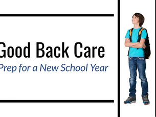 Good Back Care: Prep for a New School Year