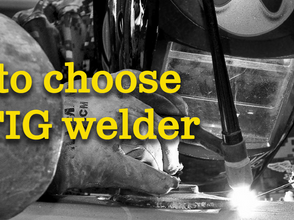 TIG Welding: A Guide to finding a tig welder