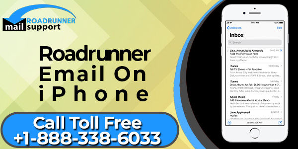 Roadrunner Email on iPhone | Roadrunner Support Number +1-888-338-6033