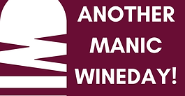 JUST ANOTHER MANIC WINEDAY!