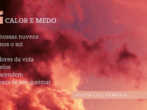 CALOR E MEDO