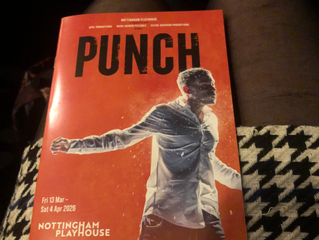 Punch: The Play That Put Nottingham On The Map! 😊❤️🎭