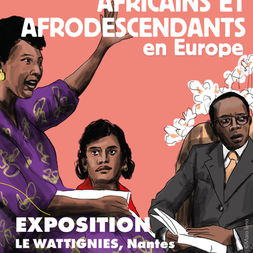 NOUVELLE EXPOSITION : "Histoire des Africains et Afrodescendants en Europe"