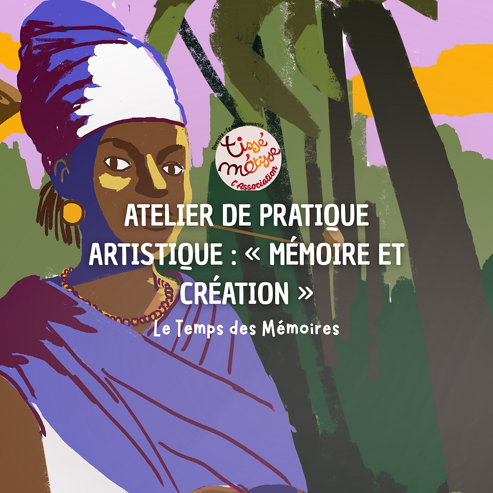Atelier de pratique artistique : « MÉMOIRE ET CRÉATION »