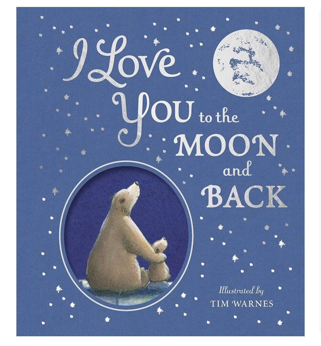 I love You To The Moon and Back