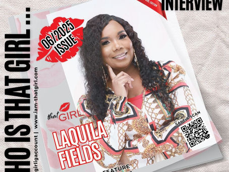 Promotional graphic for the June 12, 2025 issue of Being That Girl Blog, edited by Tammy Reese. The image features Laquila Fields smiling confidently in a patterned blazer with long curly hair. Bold text reads “WHO IS THAT GIRL... LAQUILA FIELDS” with “EXCLUSIVE INTERVIEW” and a red lipstick mark next to “that GIRL.” The image includes a QR code and the website www.iam-thatgirl.com for reading the full feature.