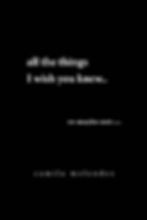 All The Things I Wish You Knew By Camila Melendez