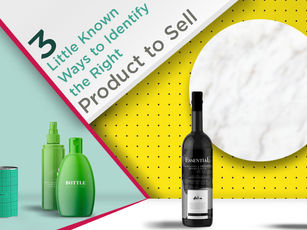 3 Little Known Ways to Identify the Right Product to Sell