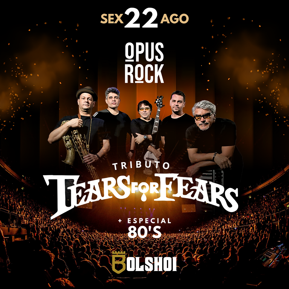 BANDA OPUS ROCK - TRIBUTO TEARS FOR FEARS