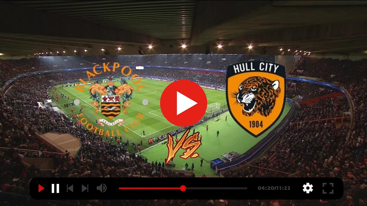 (watch tv=) Blackpool v Hull City live streaming 19 October 2022 content media