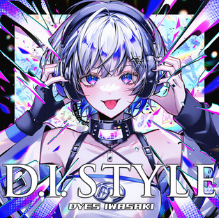 DYES IWASAKI 5th ALBUM "D.I. STYLE"