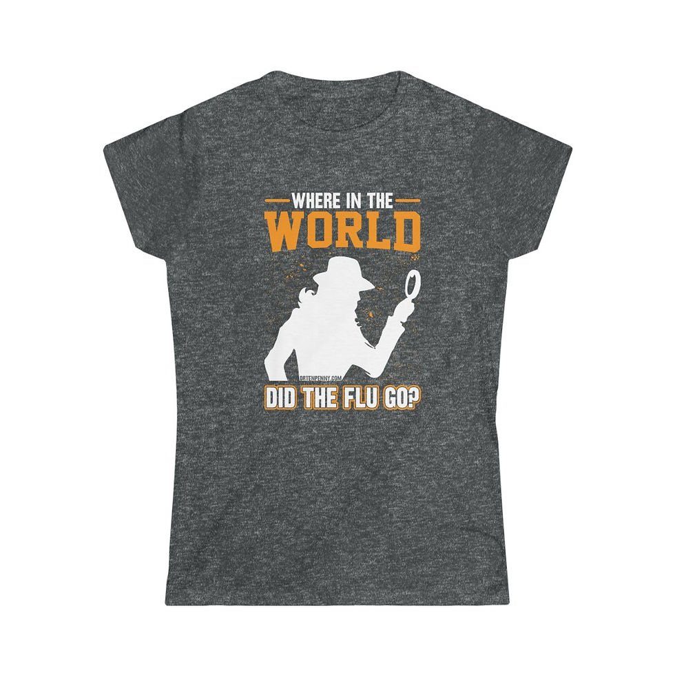 Thumbnail: Junior Fit- Where is the Flu- Women's Softstyle Tee