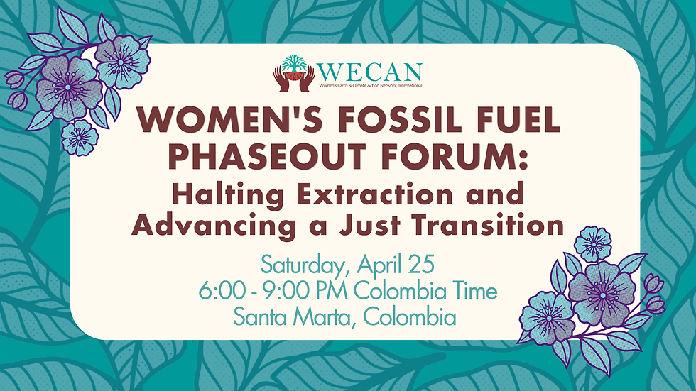Women's Fossil Fuel Phaseout Forum: Halting Extraction and Advancing a Just Transition