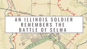 An Illinois Soldier Remembers The Battle of Selma