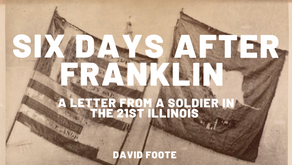 Days After the Battle of Franklin: An Illinois Soldier Records His Experience
