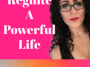 Reignite A Powerful Life