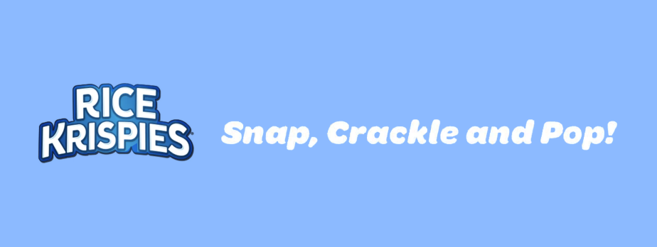 Rice Krispies, snap, crackle and pop!