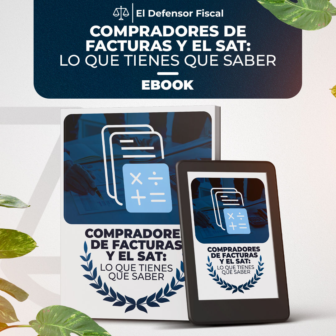 Compradores de Facturas y el SAT — Lo que Tienes que Saber