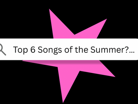 My Top 6 Songs for The Summer (2025)