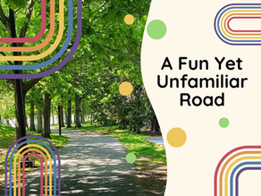 A Fun Yet Unfamiliar Road