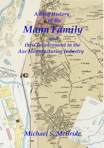 A Brief History of the Mann Family and their Involvement in the Axe Manufacturing Industry