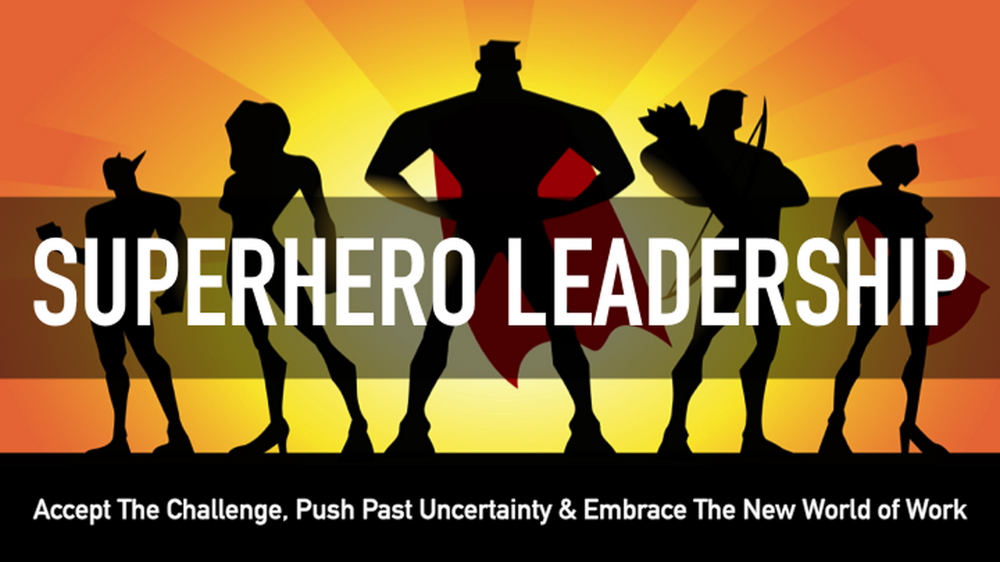 'Superhero Leadership' During Times of Crisis & Uncertainty