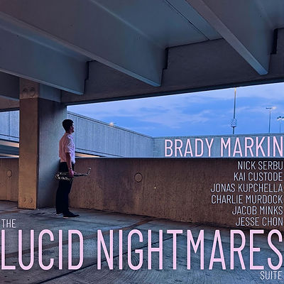 Brady Markin's "Lucid Nightmares Suite"