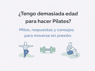 Banner con el texto “¿Tengo demasiada edad para hacer Pilates?” y dibujos simples: una persona en equilibrio, una pesa y otra persona estirando, en tonos azul y verde.