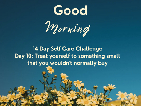 Day 10: Self Care Challenge