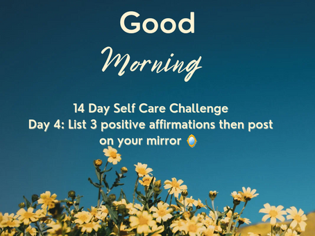 Day 4 of Self Care Challenge