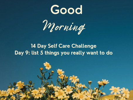 Day 9: Self care challenge