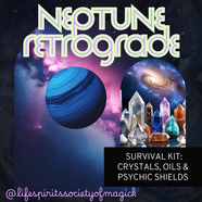 Neptune Retrograde Survival Kit: Crystals, Oils & Psychic Shields