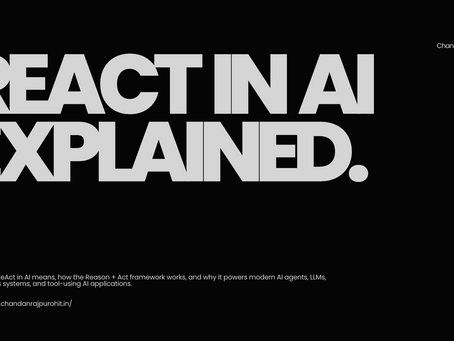 ReAct in AI Explained: How Reasoning and Acting Power Modern AI Agents