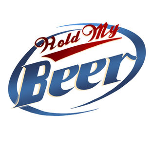 hold my beer.png
