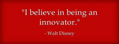 disney innovation quote.jpeg