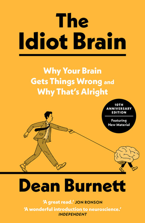 The Idiot Brain