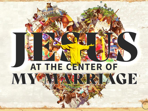 Jesus at the Center of Your Marriage: Building a Covenant That Lasts
