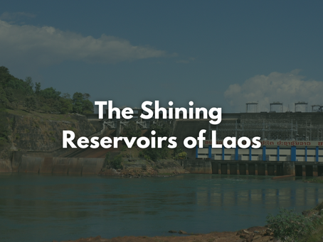 The Shining Reservoirs of Laos
