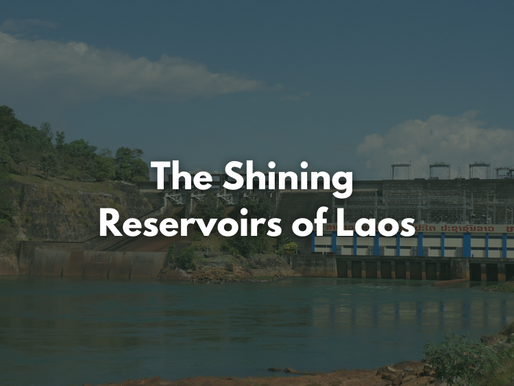 The Shining Reservoirs of Laos