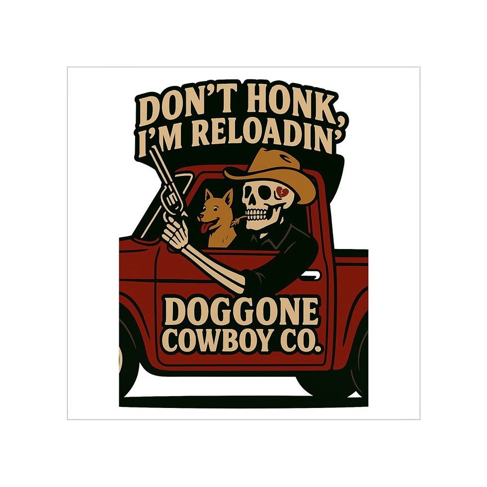 Thumbnail: Don't Honk I'm Reloadin' Truck Sticker(Dark Brown Hat)