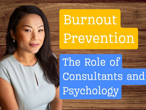 Burnout Prevention: The Role of Consultants and Psychology